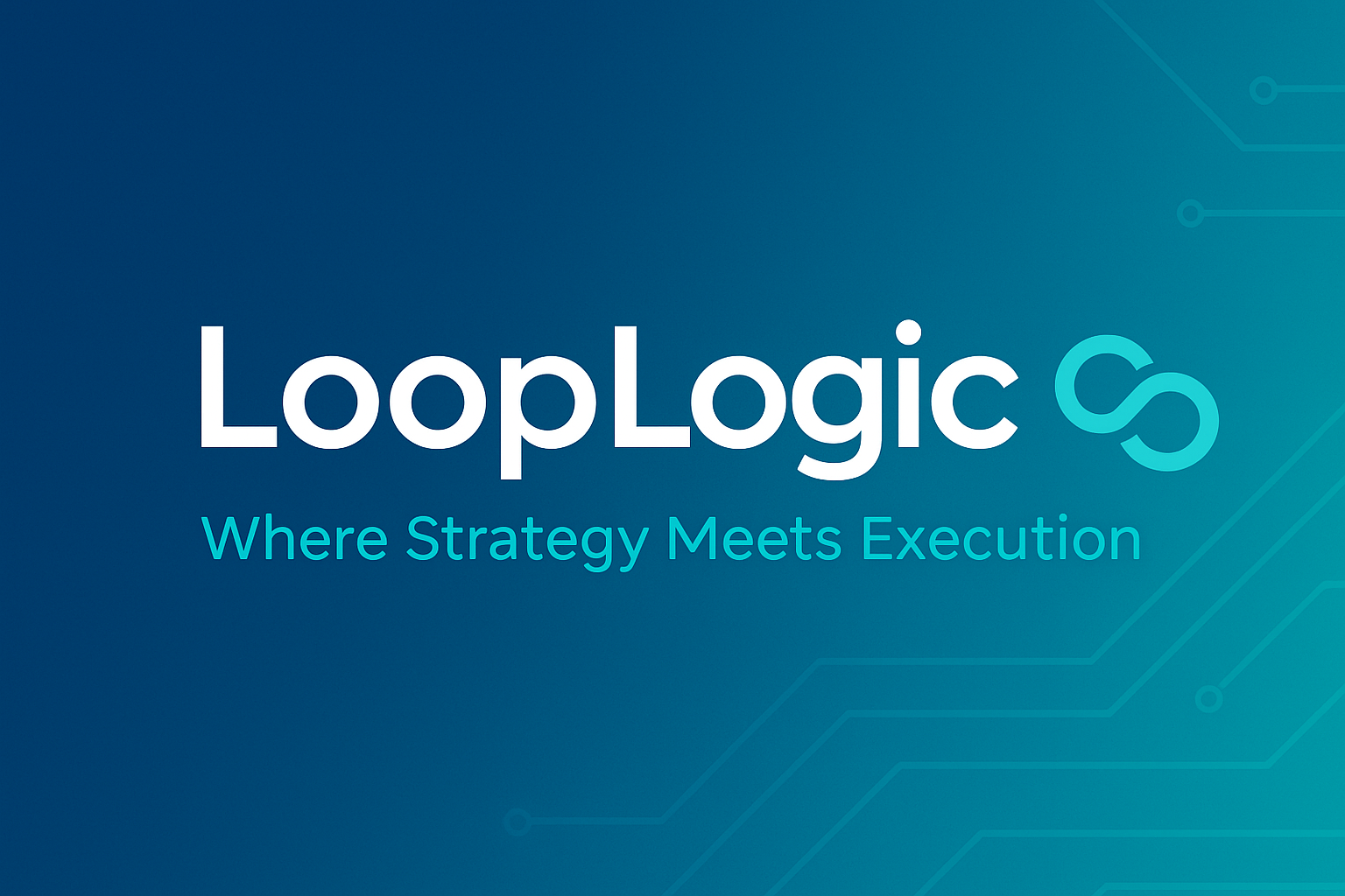 LoopLogic - Where Strategy meets Execution